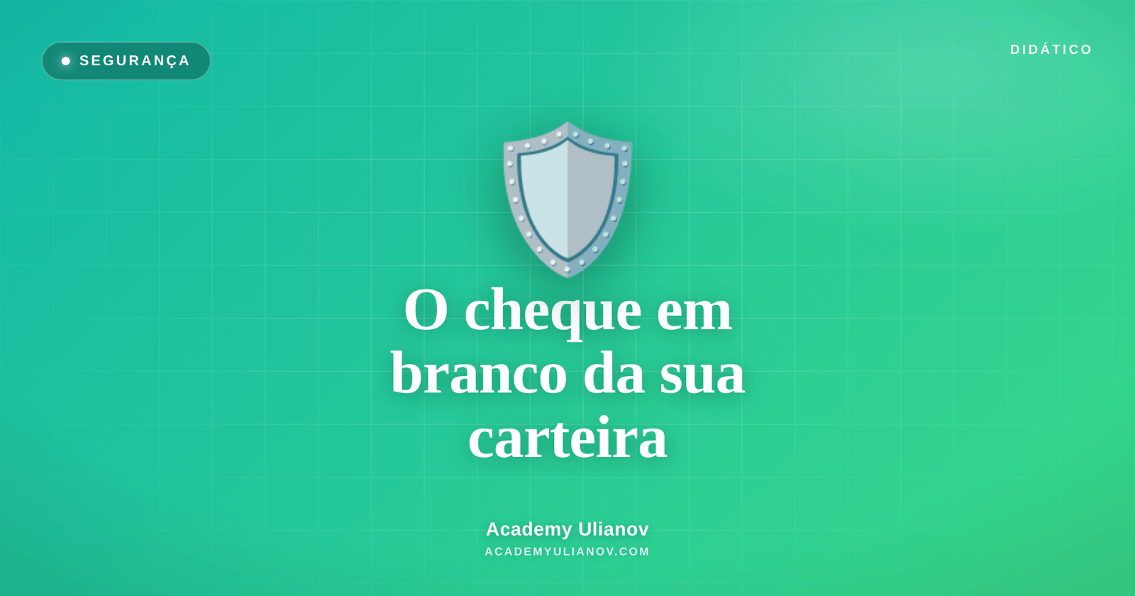 Academy Ulianov — Aprovações de token: o cheque em branco da carteira