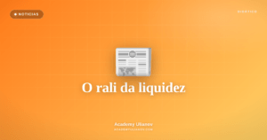 Academy Ulianov — O rali da liquidez: por que o cripto disparou