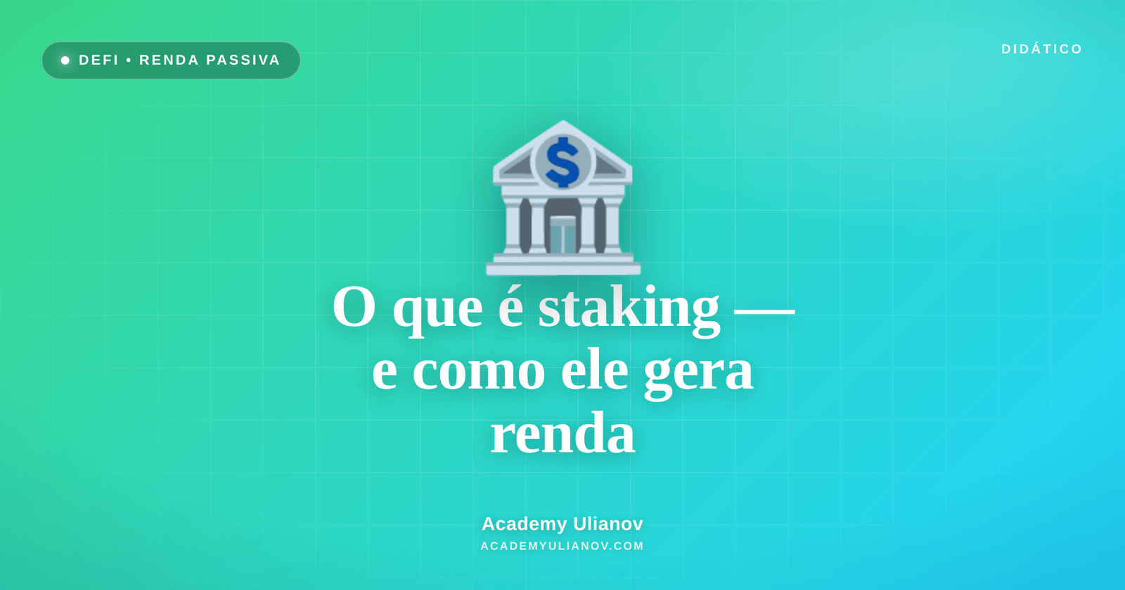 Academy Ulianov — O que é staking — e como ele transformou o Ethereum em uma máquina de renda
