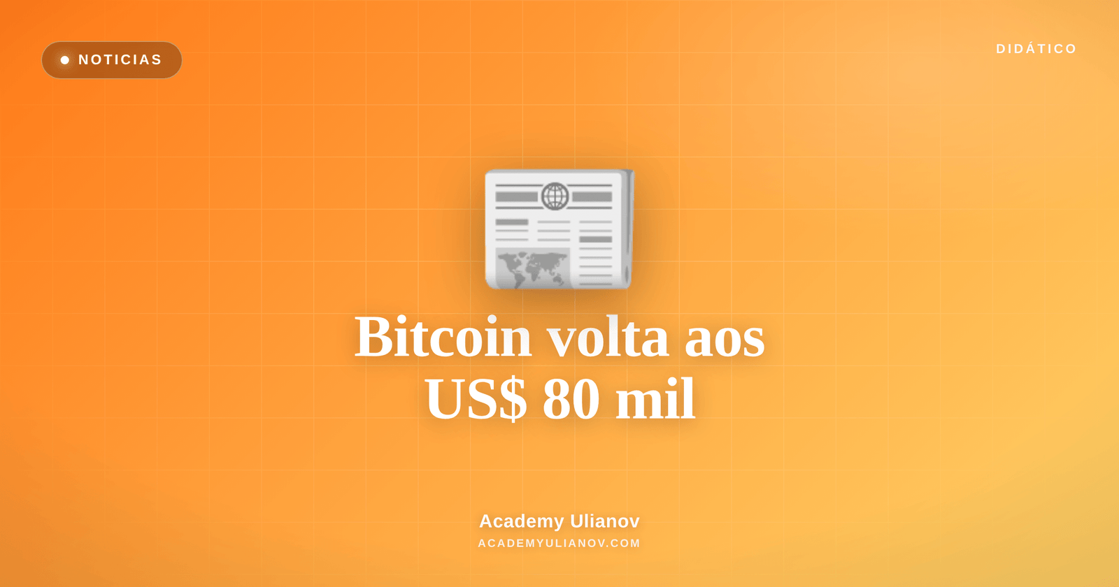 Academy Ulianov — Bitcoin reconquista os US$ 80 mil: a tríade do rali
