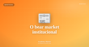 Academy Ulianov — O primeiro bear market institucional do Bitcoin