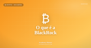 Academy Ulianov — O que é a BlackRock