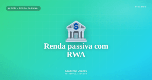 Academy Ulianov — Renda passiva com RWA