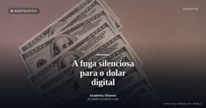 Academy Ulianov — Controle de capital: a fuga silenciosa para o dolar digital · Foto: olia danilevich / Pexels