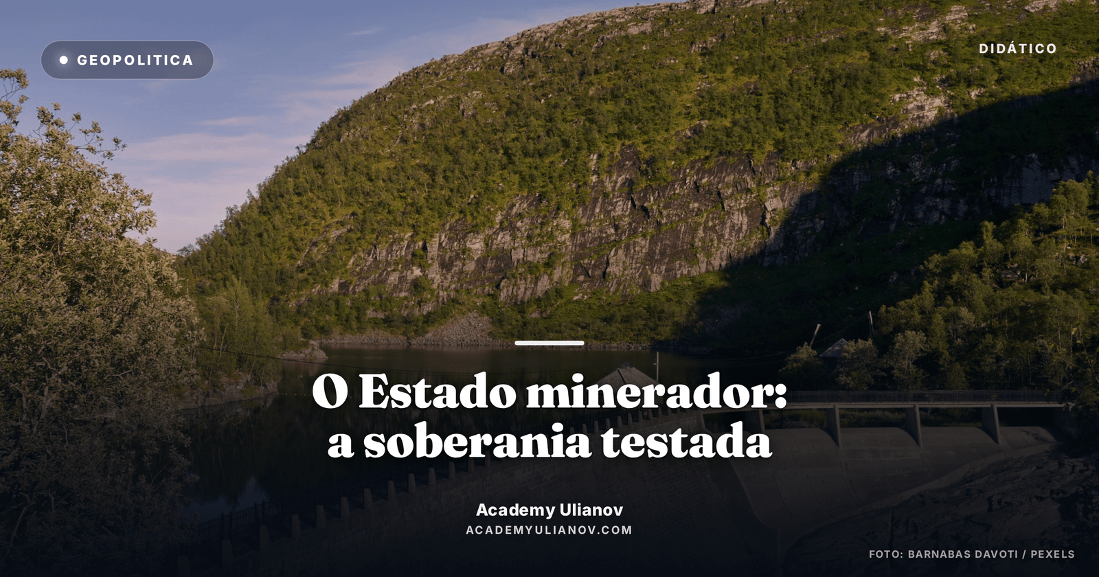 Academy Ulianov — O Estado minerador: a soberania testada pelo balanco · Foto: Barnabas Davoti / Pexels