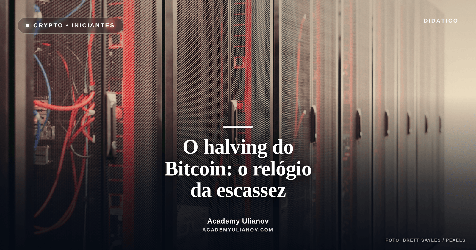 Academy Ulianov — O halving do Bitcoin: o relógio que controla a escassez · Foto: Brett Sayles / Pexels