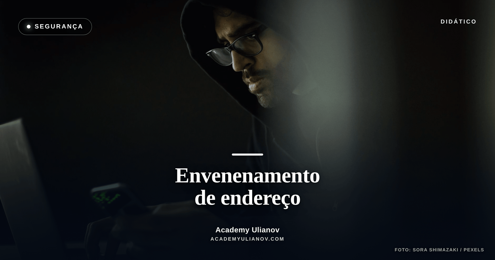 Academy Ulianov — Envenenamento de endereço: o golpe do copiar e colar · Foto: Sora Shimazaki / Pexels