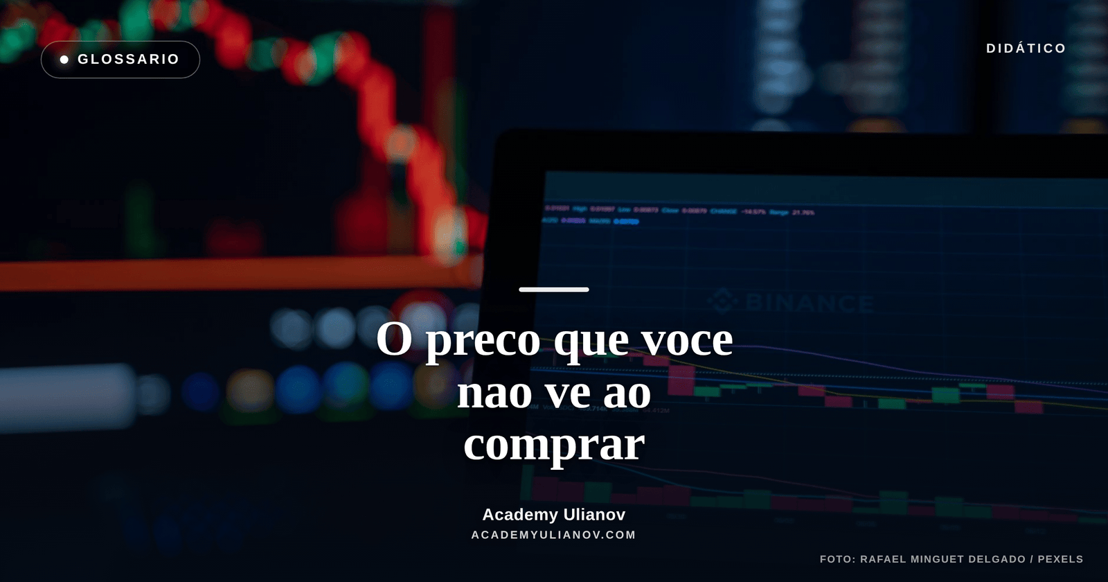 Academy Ulianov — Slippage: o preco que voce nao ve ao apertar 'comprar' · Foto: Rafael Minguet Delgado / Pexels