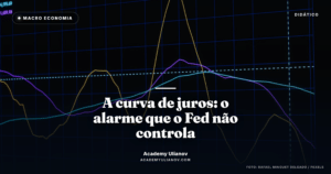 Academy Ulianov — A curva de juros: o alarme que o Fed não controla · Foto: Rafael Minguet Delgado / Pexels