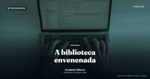 Academy Ulianov — A biblioteca envenenada: o golpe que mora no seu código · Foto: cottonbro studio / Pexels