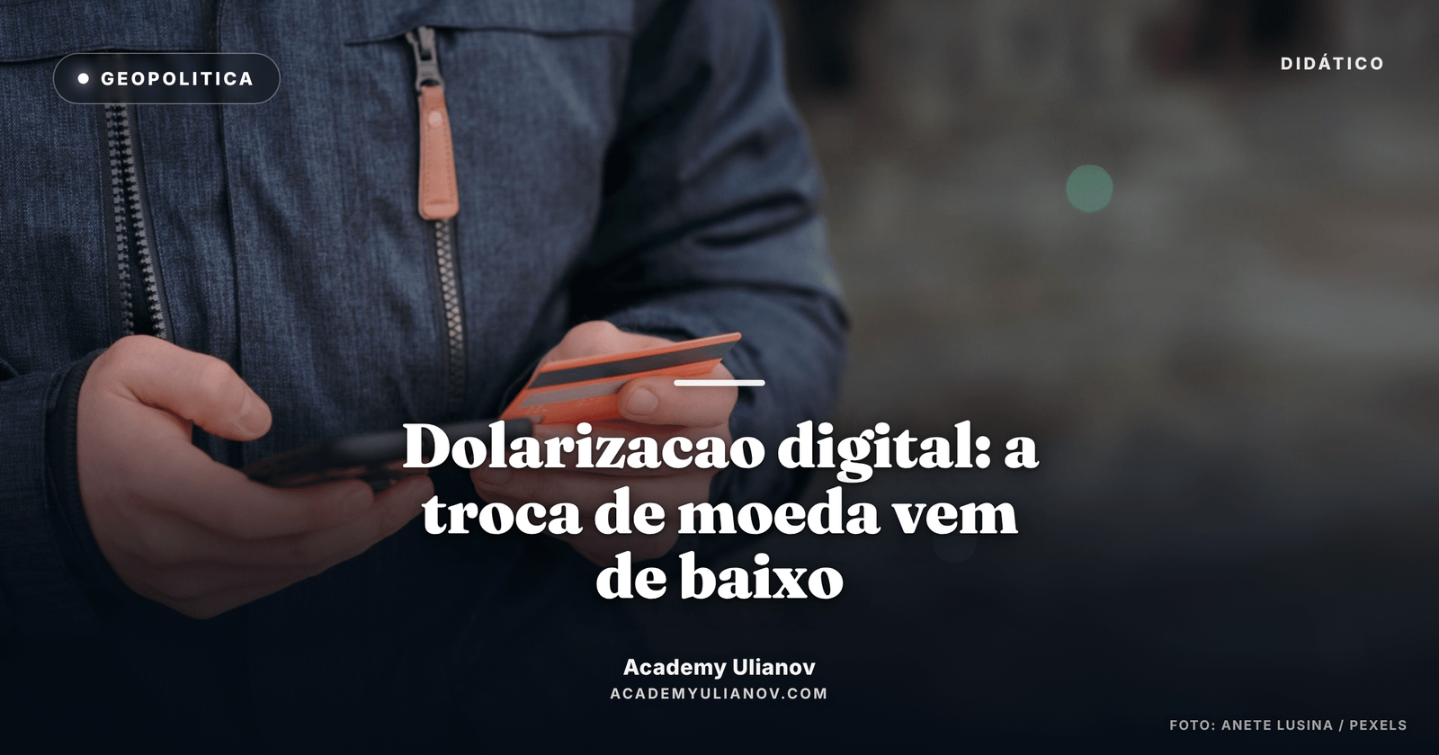 Academy Ulianov — Dolarizacao digital: quando o cidadao troca de moeda sozinho · Foto: Anete Lusina / Pexels