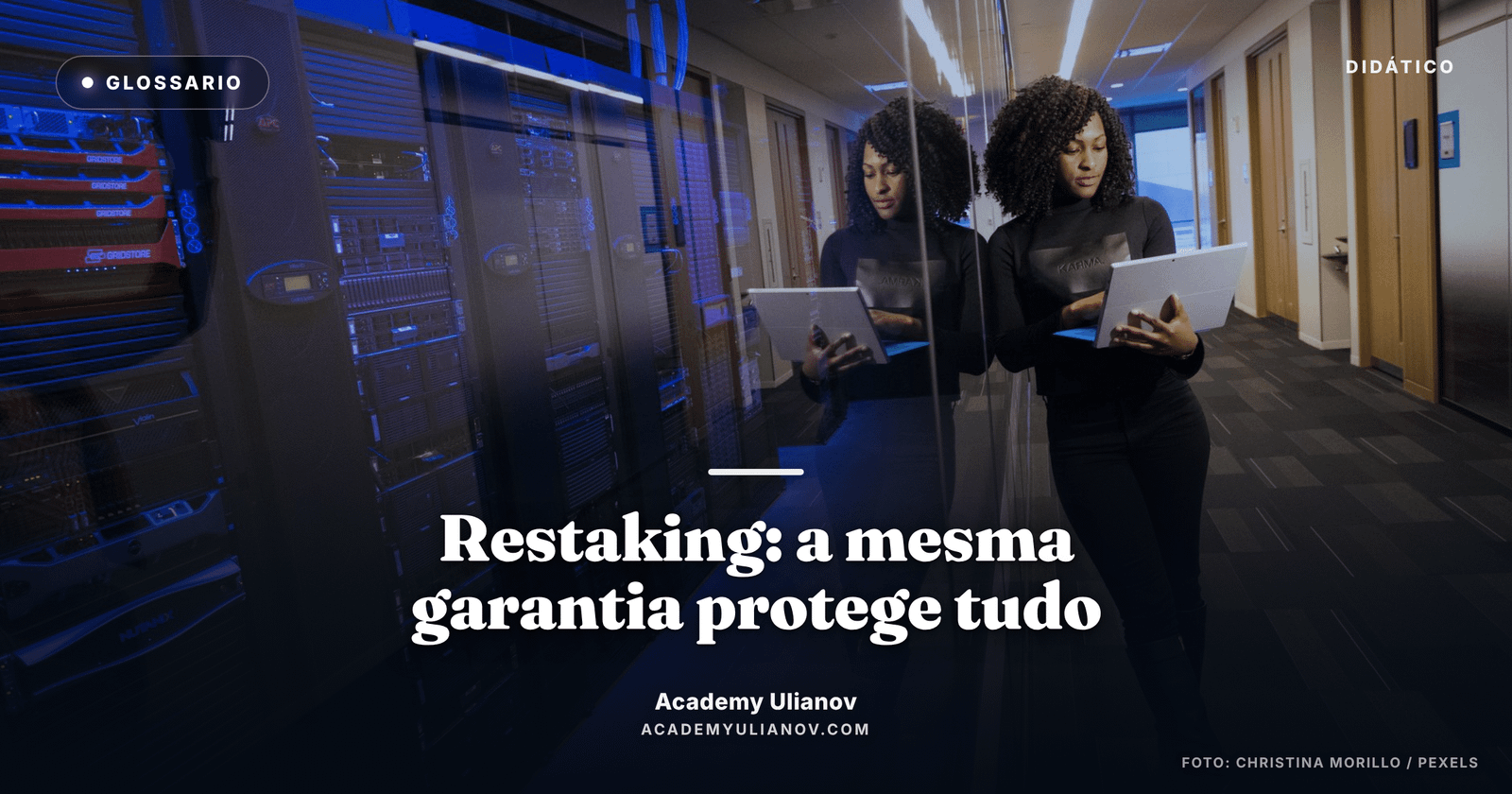 Academy Ulianov — Restaking: quando a mesma garantia protege tudo · Foto: Christina Morillo / Pexels